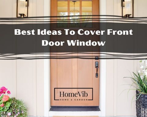 Best Ideas To Cover Front Door Window
