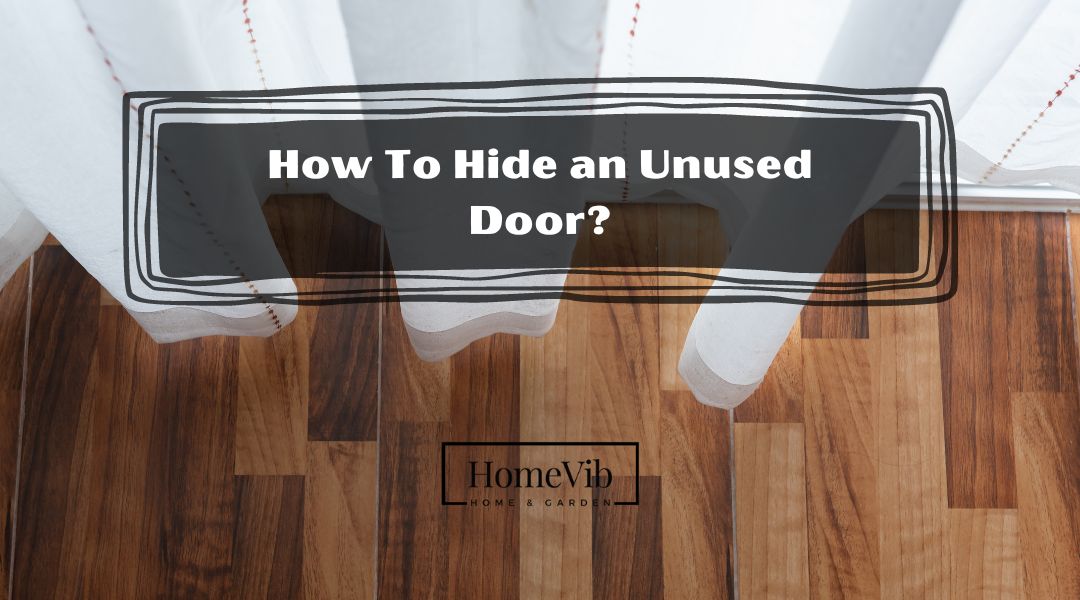 How To Hide an Unused Door?
