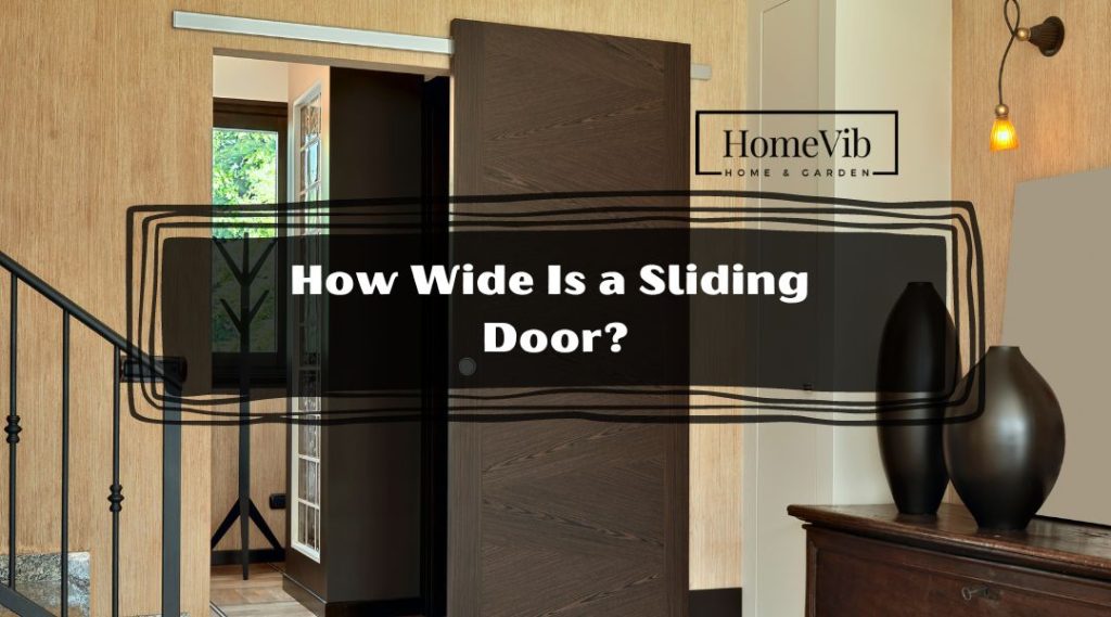 How Wide Is a Sliding Door? HomeVib