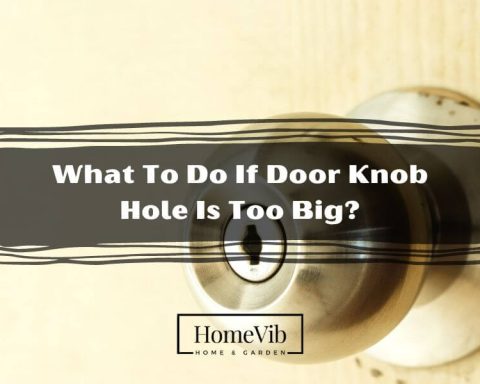 What To Do If Door Knob Hole Is Too Big