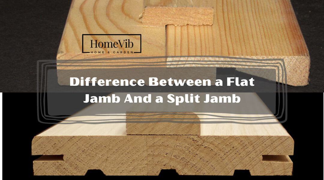 What is the Difference Between a Flat Jamb And a Split Jamb