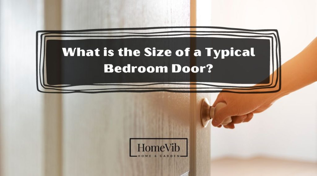 What is the Size of a Typical Bedroom Door? HomeVib