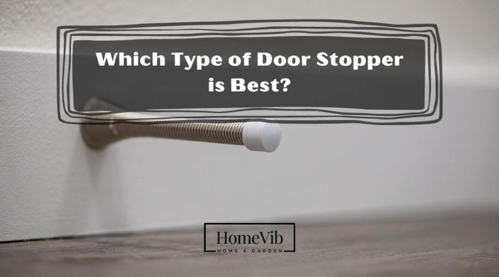 Which Type of Door Stopper is Best? [7 Different Types] HomeVib