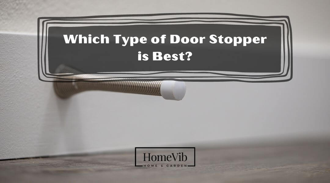 Which Type of Door Stopper is Best?