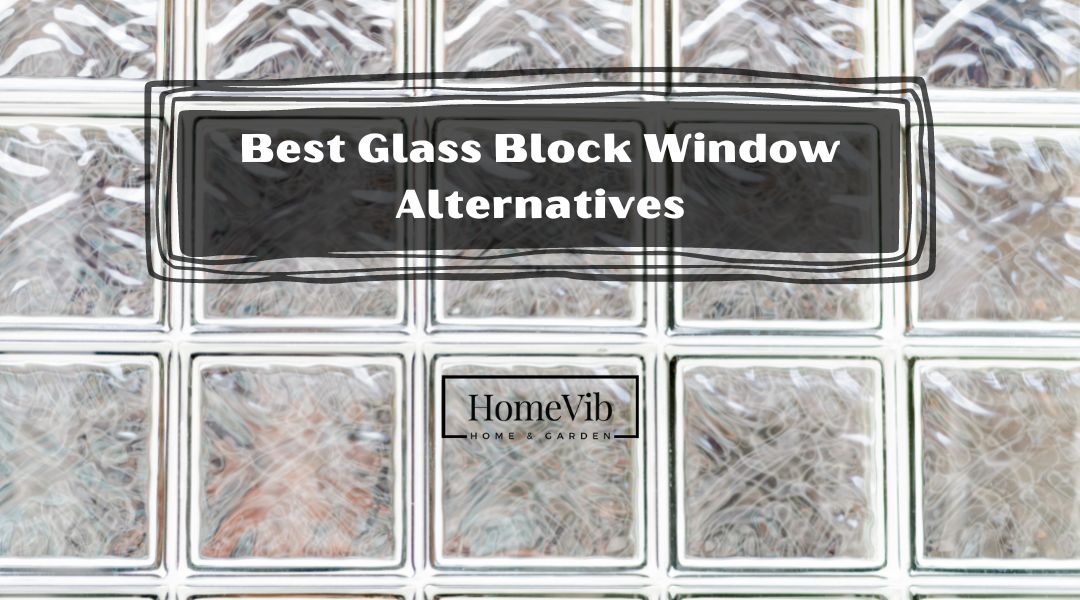Best Glass Block Window Alternatives