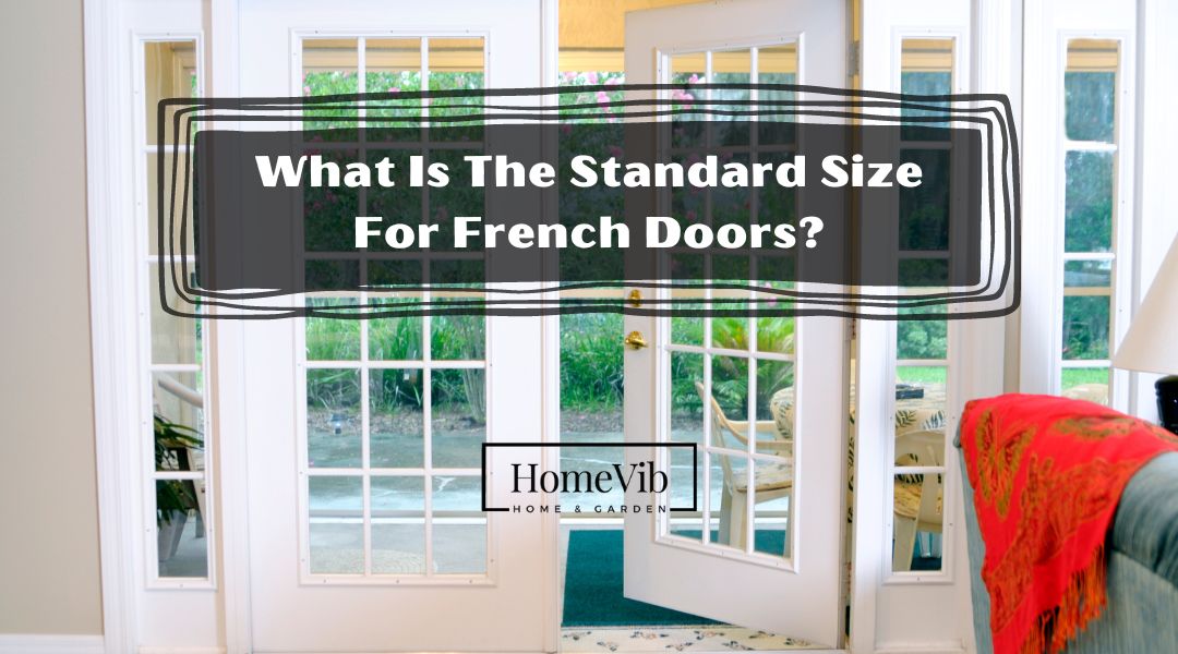 What Is The Standard Size For French Doors?