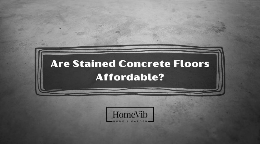 Are Stained Concrete Floors Affordable? HomeVib