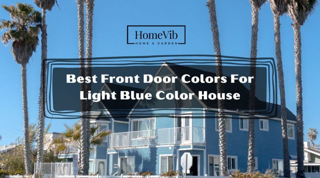 Front Door Colors For Light Blue House