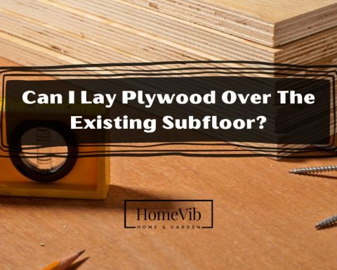 Can I Lay Plywood Over The Existing Subfloor?