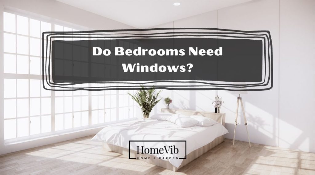 Do Bedrooms Need Windows? HomeVib
