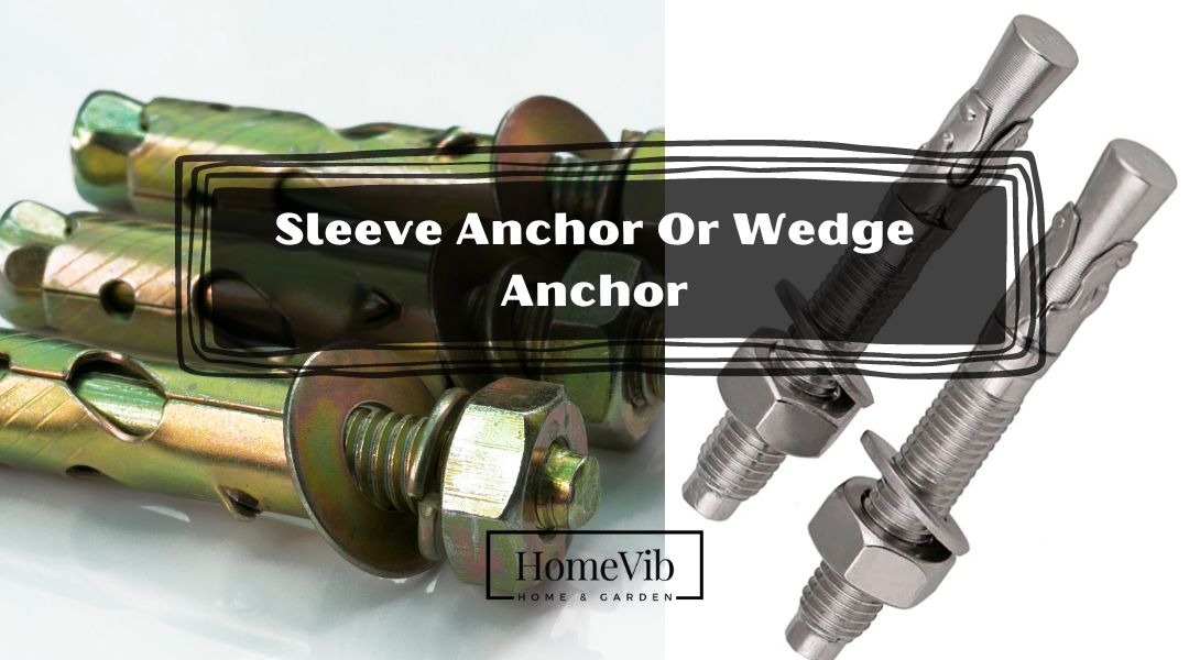 Sleeve Anchor Or Wedge Anchor