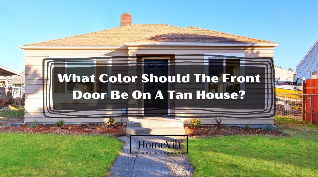 What Color Should The Front Door Be On A Tan House?
