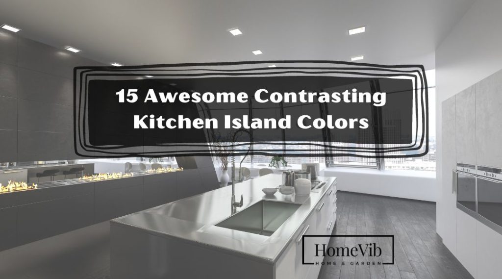 15 Awesome Contrasting Kitchen Island Colors HomeVib