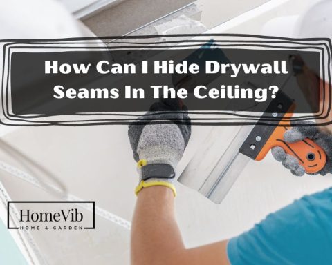 How Can I Hide Drywall Seams In The Ceiling?