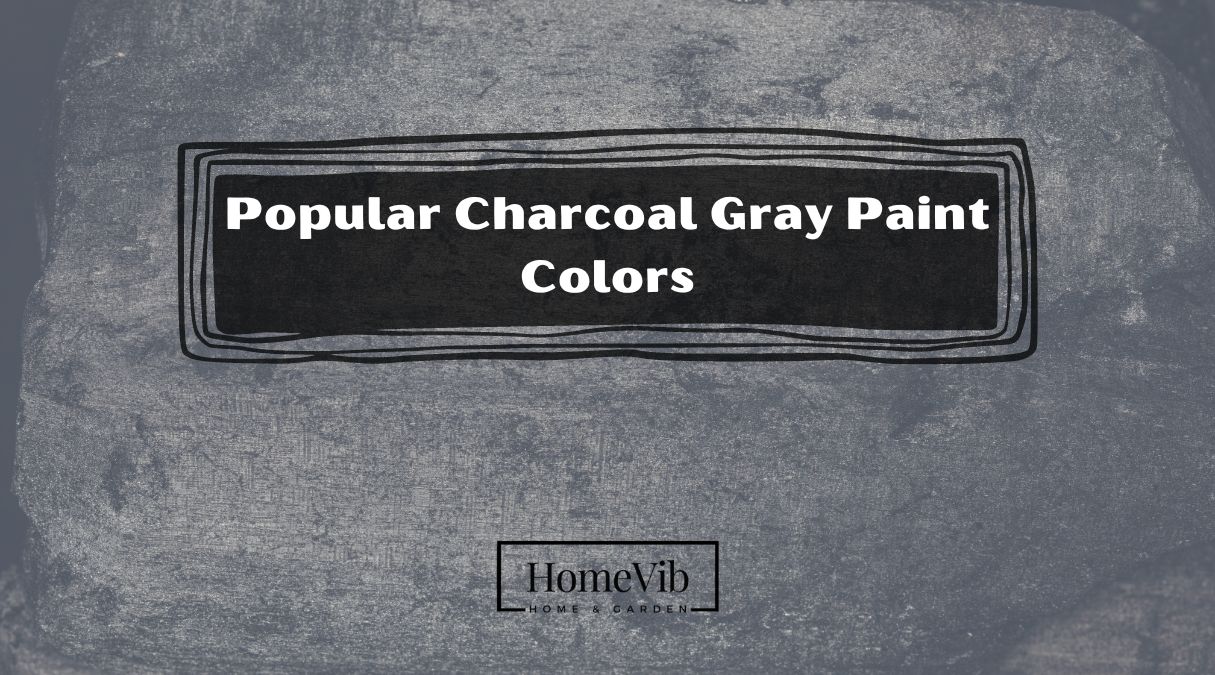 Popular Charcoal Gray Paint Colors