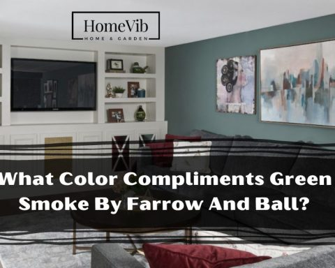 What Color Compliments Green Smoke By Farrow And Ball?