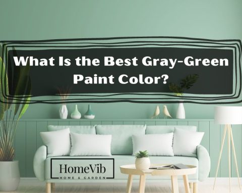 What Is the Best Gray-Green Paint Color?