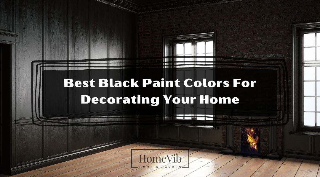 Best Black Paint Colors For Decorating Your Home