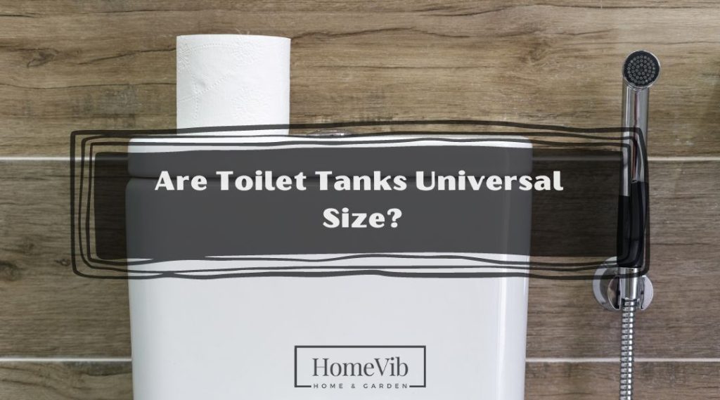 Are Toilet Tanks Universal Size? HomeVib