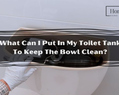 What Can I Put In My Toilet Tank To Keep The Bowl Clean?
