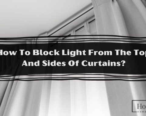 How To Block Light From The Top And Sides Of Curtains?