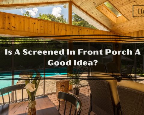 Is A Screened In Front Porch A Good Idea?