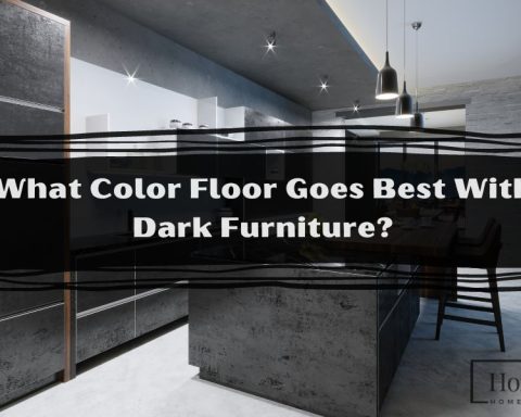 What Color Floor Goes Best With Dark Furniture?