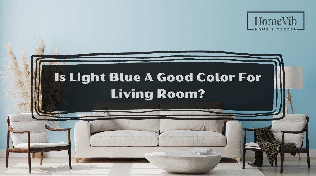 Is Light Blue A Good Color For Living Room?