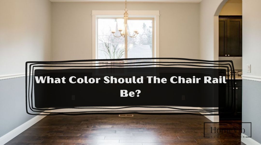 What Color Should The Chair Rail Be?