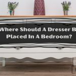 Where Should A Dresser Be Placed In A Bedroom?