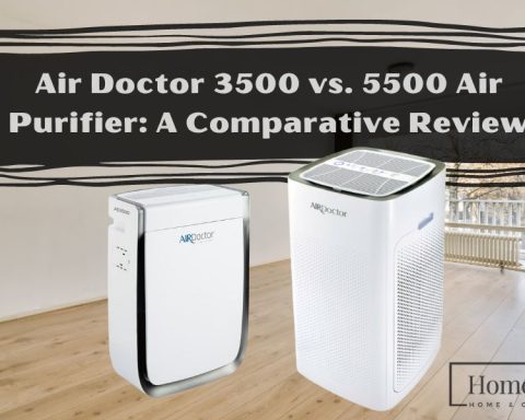 Air Doctor 3500 vs. 5500 Air Purifier: A Comparative Review